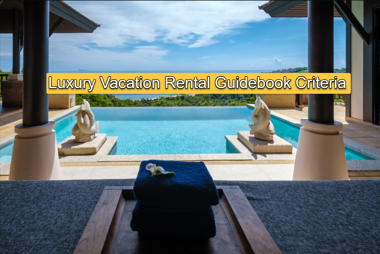 Luxury Vacation Rental Guidebook Criteria: What Every High-End Property Should Include
